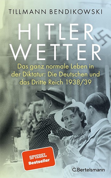 Hitlerwetter: Alltag im NS-Regime | Generationengespräch Buchcover „Hitlerwetter“ von Tillmann Bendikowski über den Alltag im Nationalsozialismus