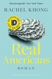 Buchcover von „Real Americans“. Mehrgenerationenroman über Herkunft, Identität, Familiengeschichte, Genetik und die Frage, wie Kindheit und gesellschaftliche Erwartungen unser Leben prägen.