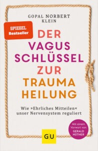 Der Vagus-Schlüssel zur Traumaheilung | Generationengespräch Buch über Traumaheilung, Bindungstrauma und die Regulation des Nervensystems durch den Vagusnerv